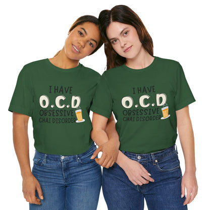 Obsessive Chai Disorder T-Shirt | Funny OCD Chai Lover Tee
