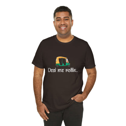 Desi Me Rollin' T-Shirt | Funny Bollywood Desi Graphic Tee