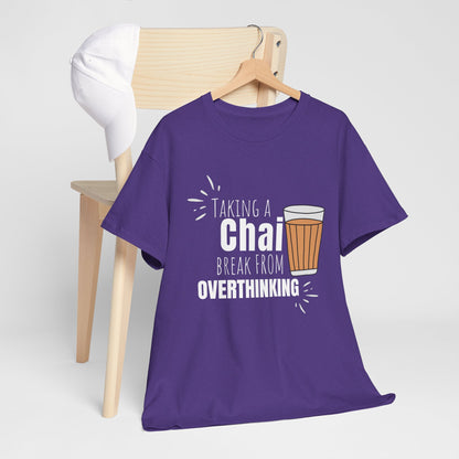 Chai Break from Overthinking T-Shirt