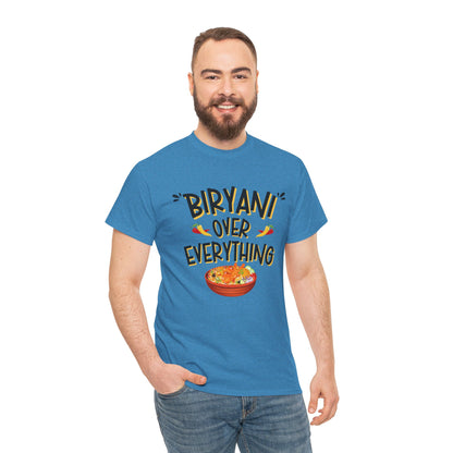 Biryani Over Everything T-Shirt
