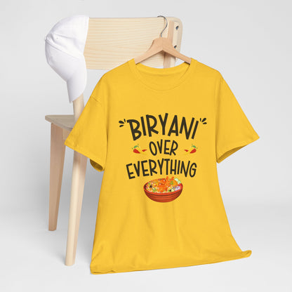 Biryani Over Everything T-Shirt