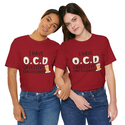Obsessive Chai Disorder T-Shirt | Funny OCD Chai Lover Tee