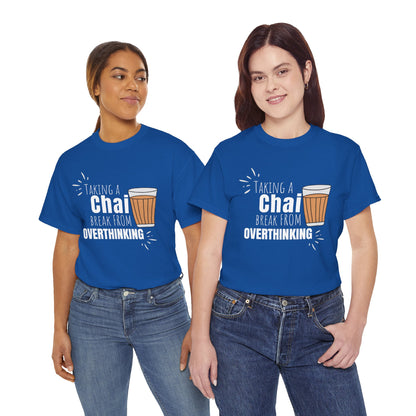 Chai Break from Overthinking T-Shirt