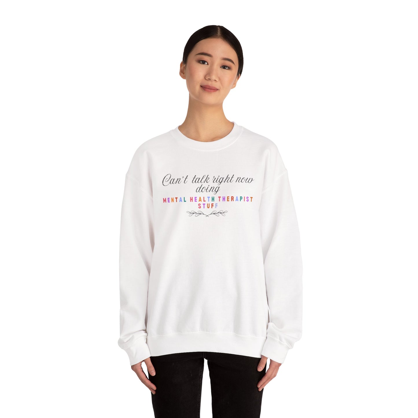 Can’t Talk Right Now, Doing Mental Health Therapist Stuff Sweatshirt – Funny Therapist Crewneck | Mental Health Apparel