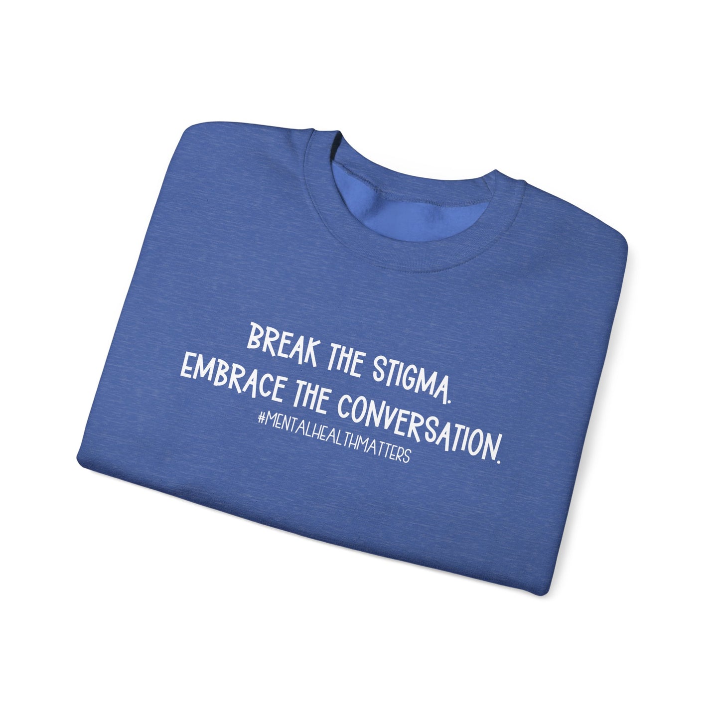 Break the Stigma - Mental Health Awareness Crewneck Sweatshirt
