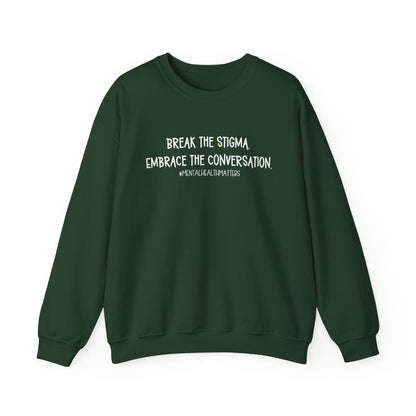 Break the Stigma - Mental Health Awareness Crewneck Sweatshirt