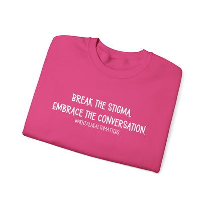 Break the Stigma - Mental Health Awareness Crewneck Sweatshirt
