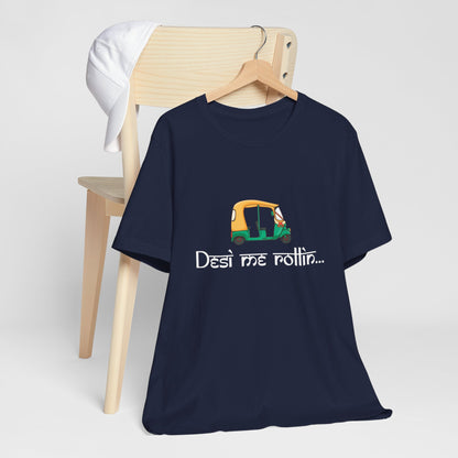Desi Me Rollin' T-Shirt | Funny Bollywood Desi Graphic Tee