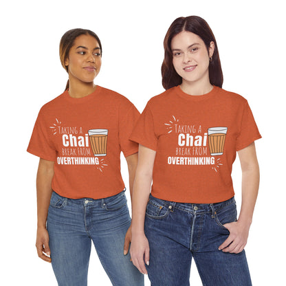 Chai Break from Overthinking T-Shirt
