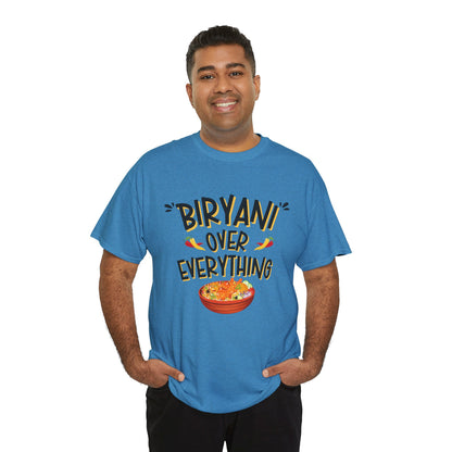 Biryani Over Everything T-Shirt