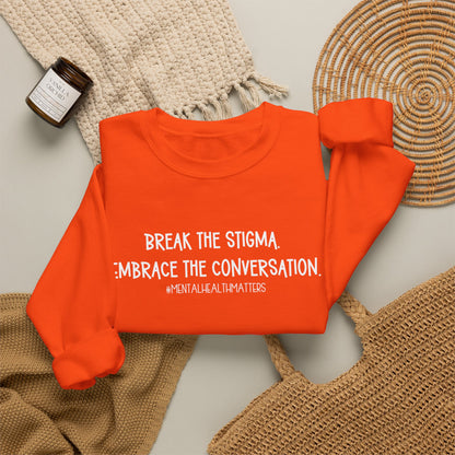 Break the Stigma Mental Health Sweatshirt | Awareness Crewneck