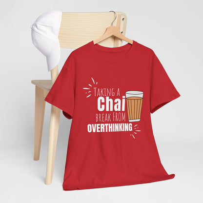 Chai Break from Overthinking T-Shirt