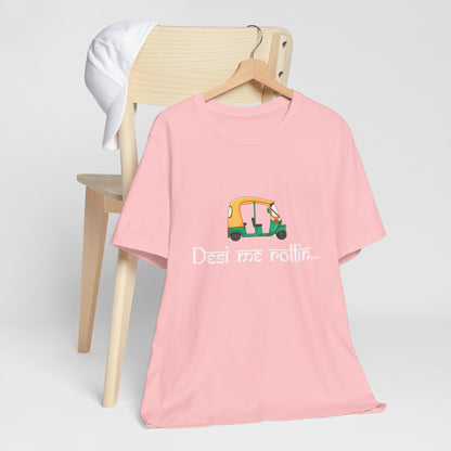 Desi Me Rollin' T-Shirt | Funny Bollywood Desi Graphic Tee