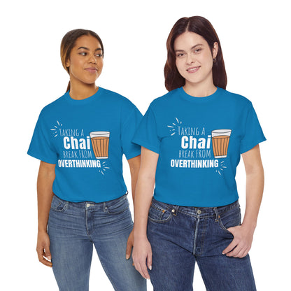 Chai Break from Overthinking T-Shirt