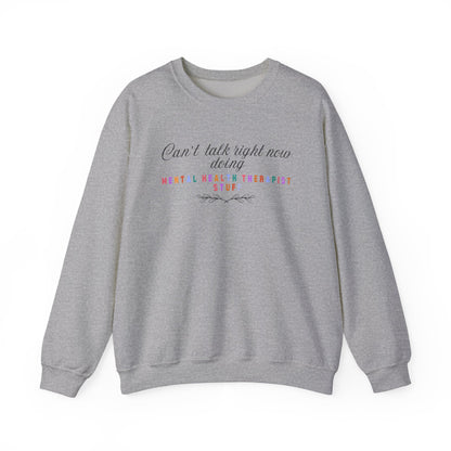 Can't Talk Right Now Therapist Sweatshirt | Funny Mental Health Crewneck