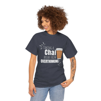 Chai Break from Overthinking T-Shirt