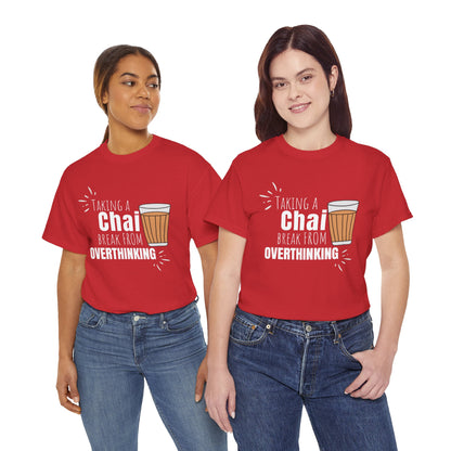 Chai Break from Overthinking T-Shirt