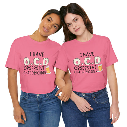 Obsessive Chai Disorder T-Shirt | Funny OCD Chai Lover Tee