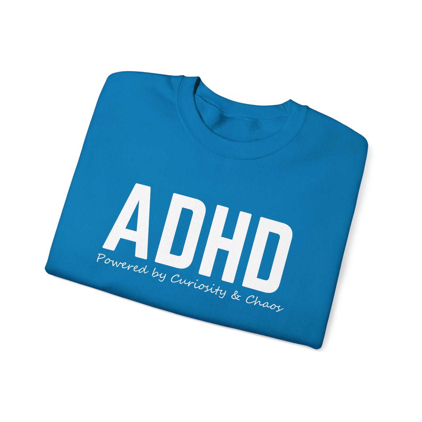 ADHD Powered by Curiosity Sweatshirt – Neurodivergent Affirmation Crewneck