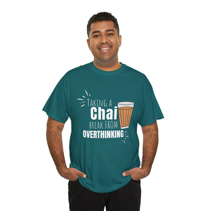 Chai Break from Overthinking T-Shirt