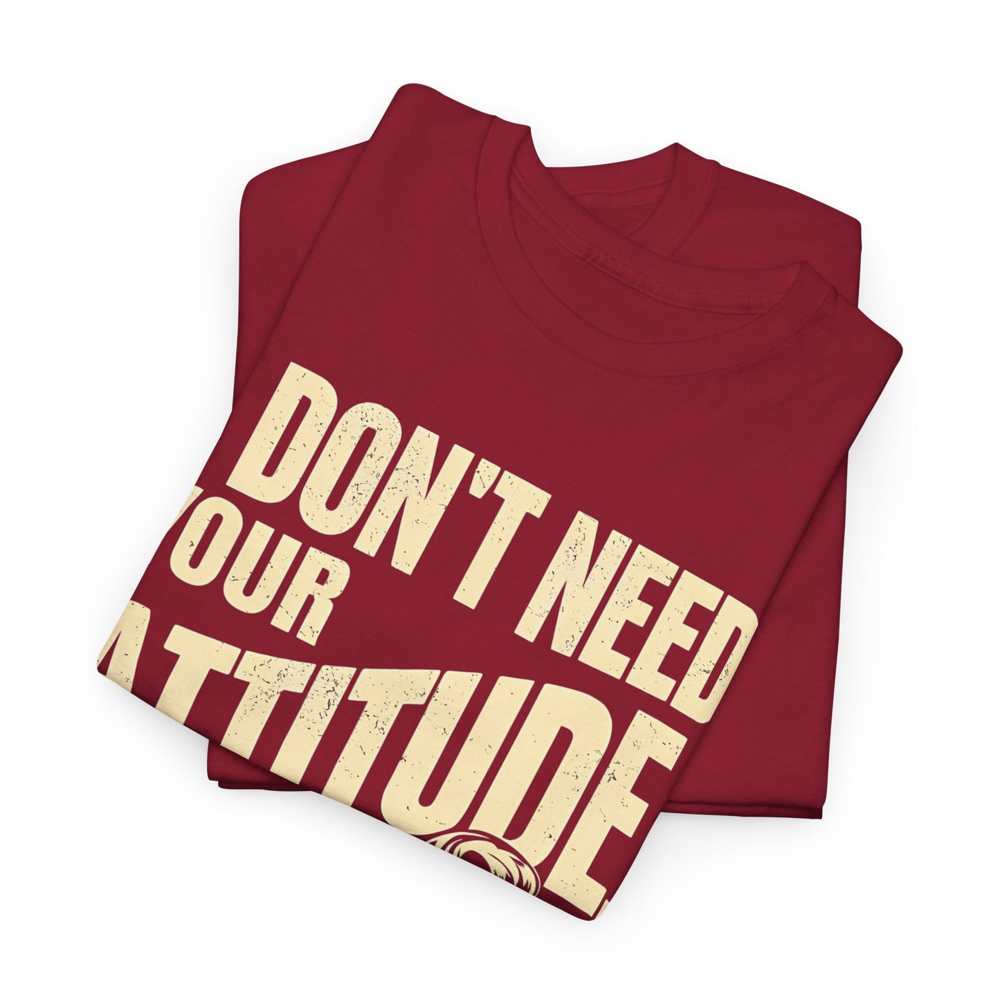 I Don’t Need Your Attitude, I Have My Own T-Shirt – Sassy Desi Graphic Tee