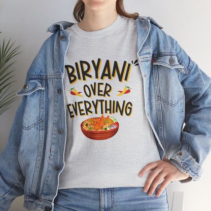 Biryani Over Everything T-Shirt