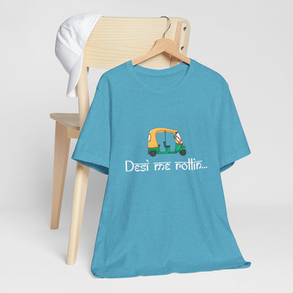 Desi Me Rollin' T-Shirt | Funny Bollywood Desi Graphic Tee