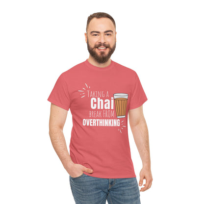 Chai Break from Overthinking T-Shirt